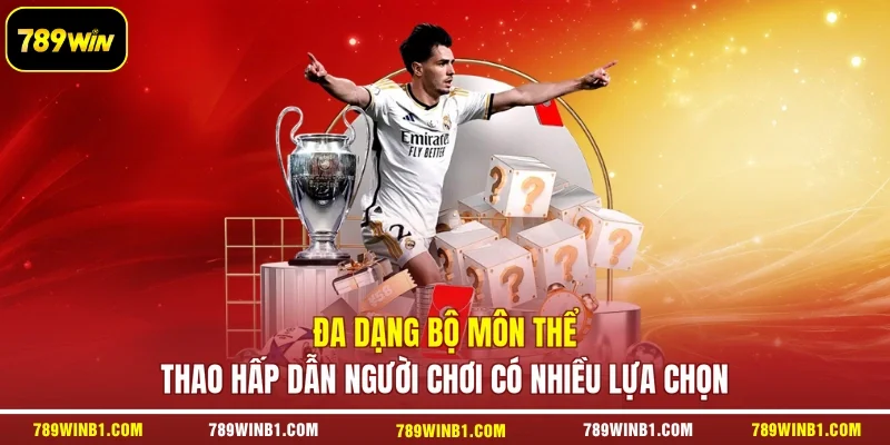 Đa dạng bộ môn thể thao hấp dẫn người chơi có nhiều lựa chọn