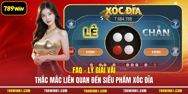 FAQ - Lý giải vài thắc mắc liên quan đến siêu phẩm Xóc Đĩa